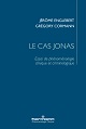 Le cas Jonas: Essai de phénoménologie clinique et criminologique