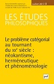 Le problème catégorial au tournant du 20<span class='exposant'>e</span> siècle: néokantisme, herméneutique et phénoménologie
