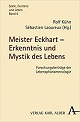 Meister Eckhart - Erkenntnis und Mystik des Lebens: Forschungsbeiträge der Lebensphänomenologie